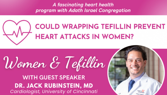 Women and Tefillin: A Heart Health Study with Dr. Jack Rubinstein, MD